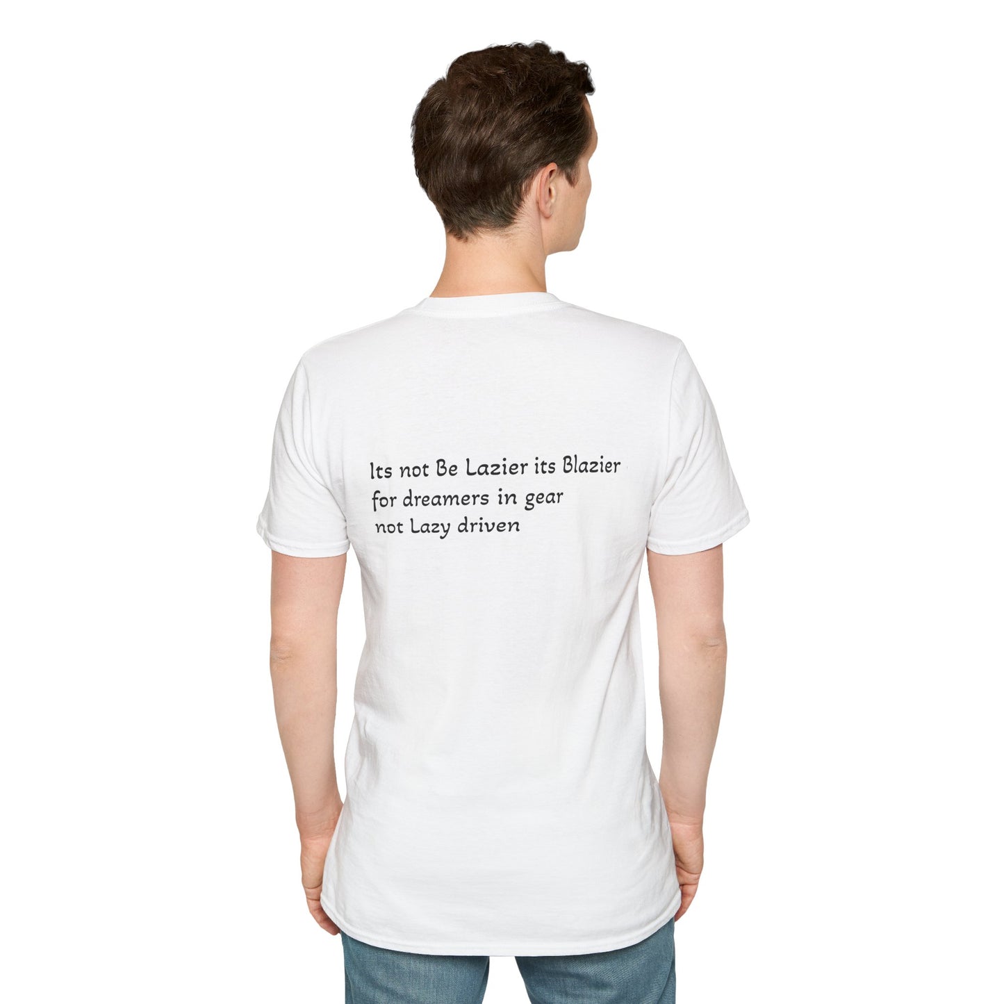 Blazier: Not Lazy Driven Unisex Softstyle T-Shirt